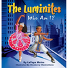 The Luminites: Who Am I? - Hardcover
