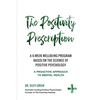 The Positivity Prescription: A six week wellbeing program based on the science of Positive Psychology - Paperback