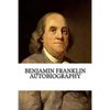 Benjamin Franklin Autobiography - Paperback