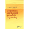 Approximation Algorithms and Semidefinite Programming - Hardcover