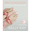 Reflexology Lymph Drainage: Illustrated Step by Step Guide to the Sally Kay Method - Paperback