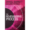 The Remembering Process: A Surprising (and Fun) Breakthrough New Way to Amazing Creativity - Paperback