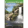 Connecticut Waterfalls: A Guide - Paperback