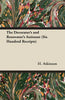 The Decorator's and Renovator's Assistant (Six Hundred Receipts) - Rules and Instructions For Mixing, Preparing, and Using Dyes, Stains, Oil and Water - Paperback