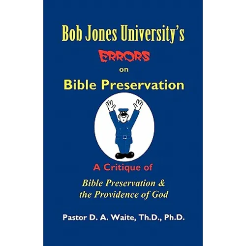 Bob Jones University's Errors on Bible Preservation - Paperback
