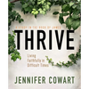 Thrive Women's Bible Study Participant Workbook: Living Faithfully in Difficult Times - Paperback