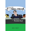 This isn't the FOOTBALL FIELD!: and other pieces of my Puzzled Life! - Paperback
