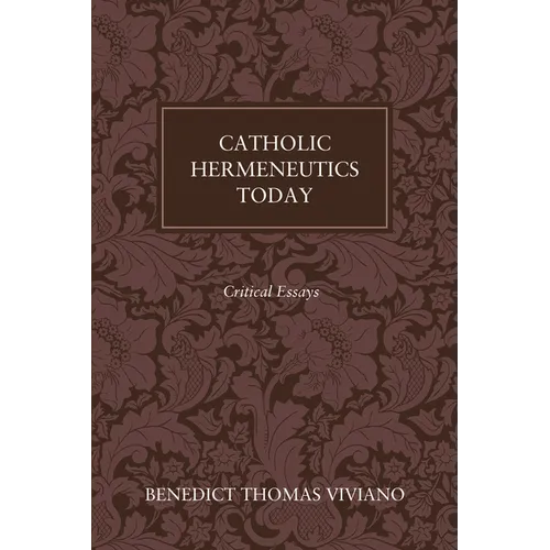 Catholic Hermeneutics Today: Critical Essays - Hardcover