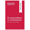 El existencialismo es un humanismo de Jean-Paul Sartre (Guía de lectura): Resumen y análisis completo - Paperback