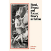 Freud, Proust and Lacan: Theory as Fiction - Paperback