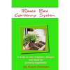 Raised Bed Gardening System: A book on soil, irrigation, designs, ideas and for growing vegetables - Paperback
