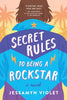 Secret Rules to Being a Rockstar - Paperback
