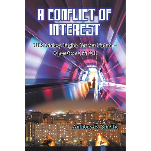 A Conflict of Interest: UES Galaxy Fights for our Future - Operation OACOI - Paperback