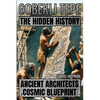 Gobekli Tepe: Ancient Architects And Their Cosmic Blueprint - Paperback