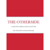 The Otherside: A Look Postribulational Rapture - Hardcover