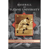 Baseball at Tulane University - Hardcover