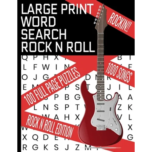 Large Print Word Search Rock N Roll: This Word Find Puzzle Book Covers Decades of the Best Rock - 100 Word Search Puzzles - 1000 Songs in All - Makes - Paperback