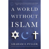 A World Without Islam - Paperback