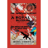 The President's Secret a Royal Bloodline: Who Should Be King? an Untold Story - Hardcover