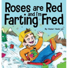 Roses are Red, and I'm Farting Fred: A Funny Story About Famous Landmarks and a Boy Who Farts - Hardcover