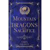Mountain of Dragons and Sacrifice - Hardcover
