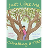 Just Like Me, Climbing a Tree: Exploring Trees Around the World - Paperback