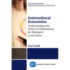 International Economics, Second Edition: Understanding the Forces of Globalization for Managers - Paperback