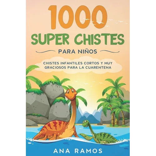 1000 Super Chistes para Niños: Chistes Infantiles Cortos y muy Graciosos para la Cuarentena - Paperback