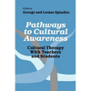 Pathways to Cultural Awareness: Cultural Therapy with Teachers and Students - Paperback