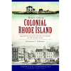Historic Tales of Colonial Rhode Island: Aquidneck Island and the Founding of the Ocean State - Paperback