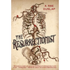 The Resurrectionist: A Twisty Gothic Mystery of Dark Scottish History - Hardcover
