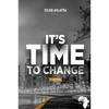 It's Time to Change - Paperback