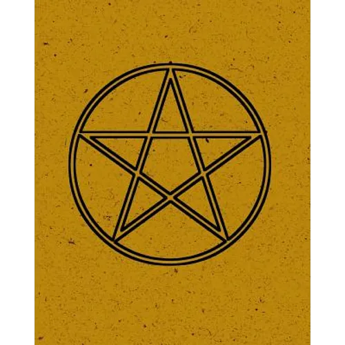 Grimoire: Pentagram Spell Book For Witches Mages Magick Practitioners And Beginners To Write Rituals And Ingredients - Yellow Bl - Paperback