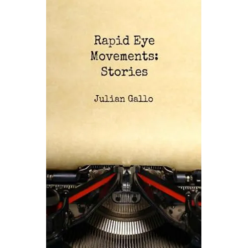 Rapid Eye Movements: Stories - Paperback