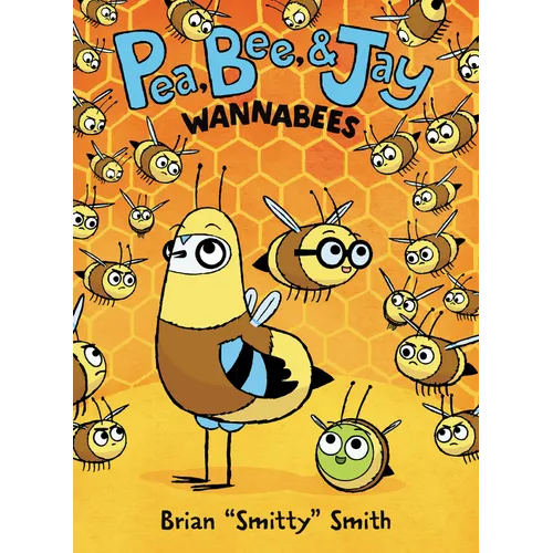 Pea, Bee, & Jay #2: Wannabees: A Graphic Novel - Hardcover