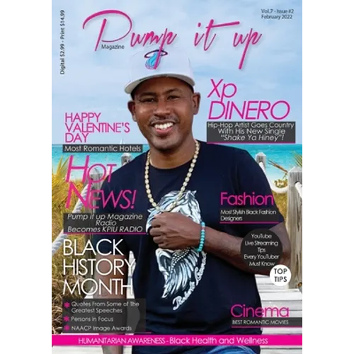 Pump it up magazine: Xp Dinero - Hip-Hop Artist Goes Country With His New Single "Shake Ya Hiney" Pump it up Magazine - Vol.6 - Issue#12 with Bass Pla - Paperback
