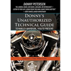 Donny's Unauthorized Technical Guide to Harley-Davidson, 1936 to Present: Volume I: The Twin Cam - Hardcover