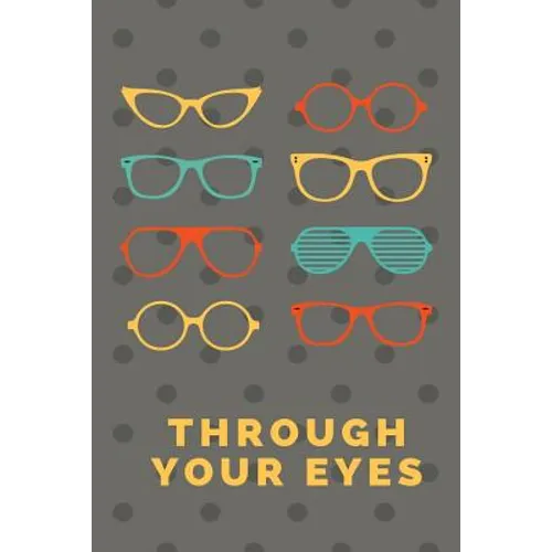 Through Your Eyes: Lifes Journey - Paperback