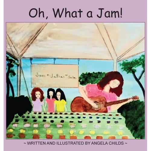 Oh, What a Jam! - Hardcover