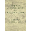 Toward a Definition of Antisemitism - Paperback