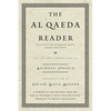 The Al Qaeda Reader: The Essential Texts of Osama Bin Laden's Terrorist Organization - Paperback