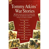 Tommy Atkins War Stories - 14 First Hand Accounts from the Ranks of the British Army During Queen Victoria's Empire - Paperback