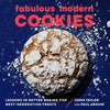 Fabulous Modern Cookies: Lessons in Better Baking for Next-Generation Treats - Paperback