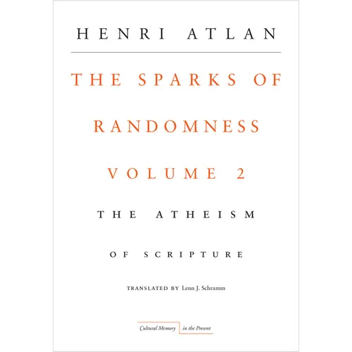 The Sparks of Randomness, Volume 2: The Atheism of Scripture - Paperback