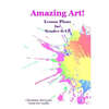 Amazing Art! Lesson Plans for Grades 6-12 - Paperback