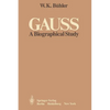 Gauss: A Biographical Study - Paperback