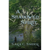 A Shadowed Spirit - Paperback
