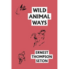 Wild Animal Ways (Yesterday's Classics) - Paperback