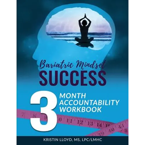 Bariatric Mindset Success: 3-Month Accountability Workbook: (Black & White Version) - Paperback