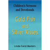 Gold Fish and Silver Kisses - Paperback
